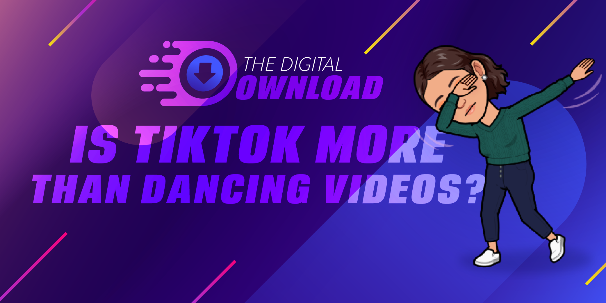 The Digital Download: Is TikTok More Than Just Dancing Videos? - Geile ...
